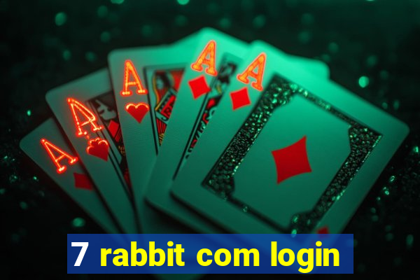 7 rabbit com login